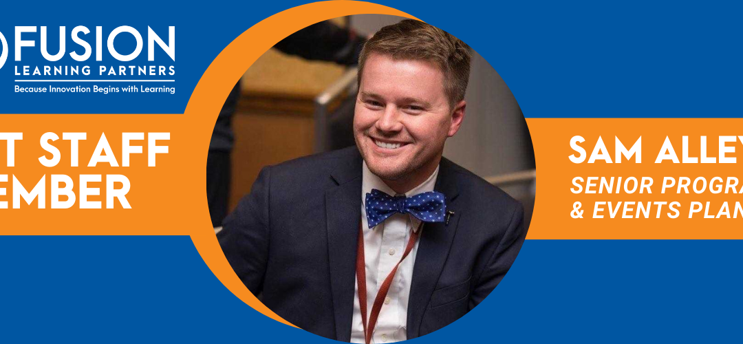 Fusion Staff Feature: Sam Alley • Fusion Learning Partners