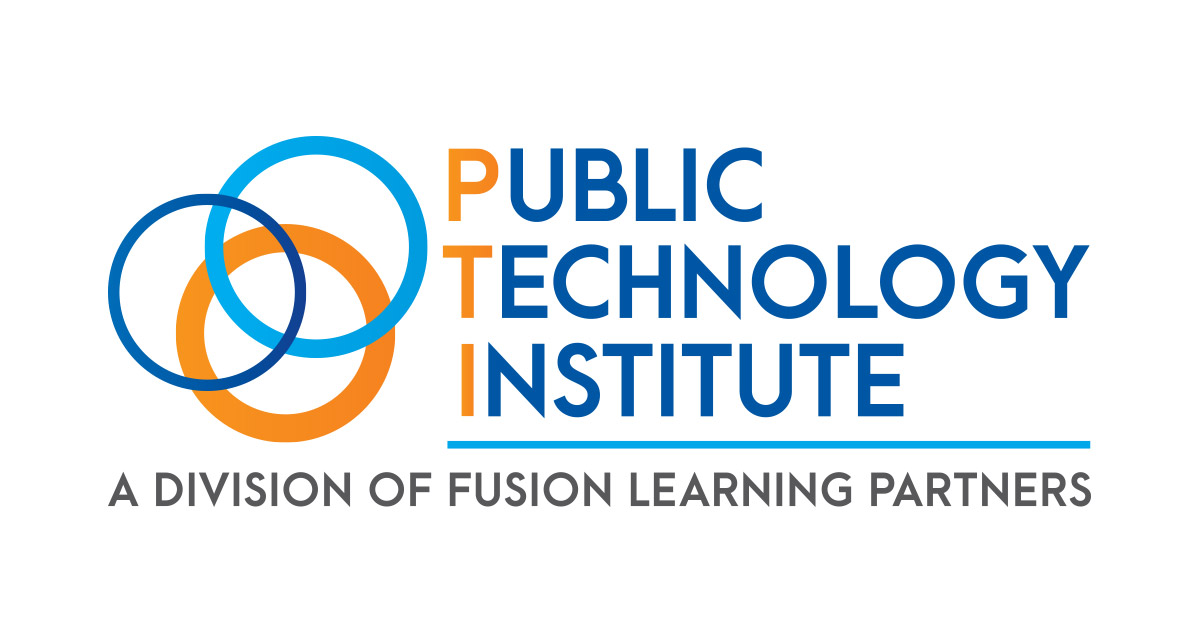 Public Technology Institute (PTI) • Fusion Learning Partners